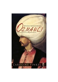 Rüyadan İmparatorluğa Osmanlı Carolıne Fınkel Timaş