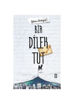 Bir Dilek Tut Yılmaz Erdoğan Genç Timaş