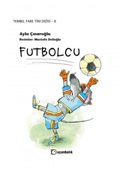 Tembel Fare Tini Dizisi 8 Futbolcu     Uçanbalık