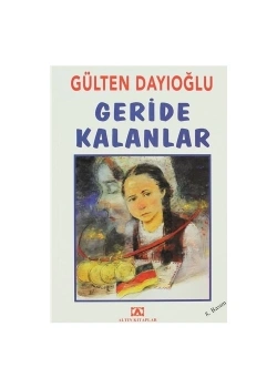 Geri̇De Kalanlar - Gülten Dayioğlu - Altın Ki̇Taplar