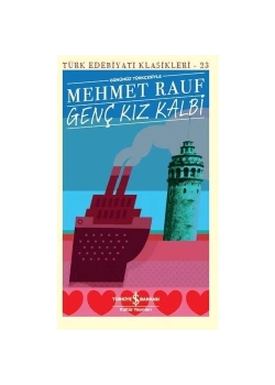 Genç Kız Kalbi Günümüztürkçesiyle  M. Rauf  İş Bankası