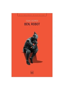Ben Robot Isaac Asımov İthaki