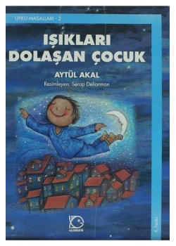 Işıkları Dolaşan Çocuk    Uyku Masalları 2      Uçanbalık