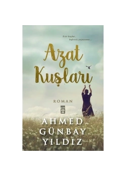 Azat Kuşları Ahmed Günbay Yıldız  Timaş