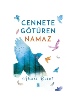 Cennete Götüren Namaz Ahmet Bulut Timaş