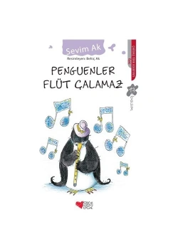 Penguenler Flüt Çalmaz    Sevim Ak Can Yayın