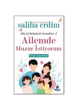 Ailemde Huzur İstiyorum Saliha Erdim Hayat Yayın