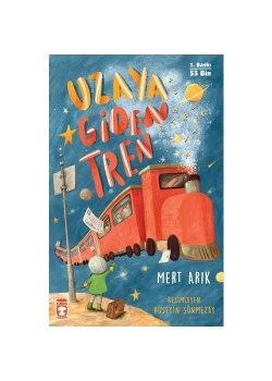 Uzaya Giden Tren Mert Arık Timaş Çocuk