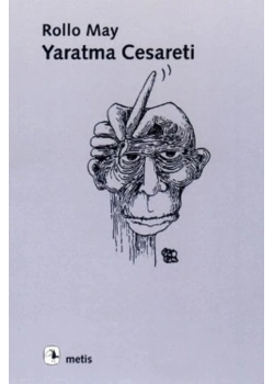 Yaratma Cesareti Rollo May Metis