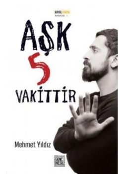 Aşk 5 Vakittir Mehmet Yıldız     Nesil