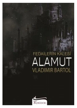 Fedailerin Kalesi Alamut  Vladımır Bartol - Koridor