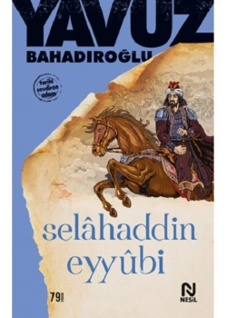 Selahaddin Eyyubi   Yavuz Bahadıroğlu-Nesil Basım