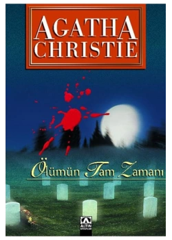 Ölümün Tam Zamani / A.Christie Altın Ki̇Taplar