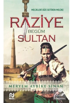 Raziye Begüm Sultan Meryem Aybike Sinan Nesil