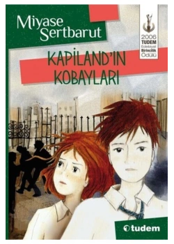 Kapilandın Kobayları Miyase Sertbarut Tudem