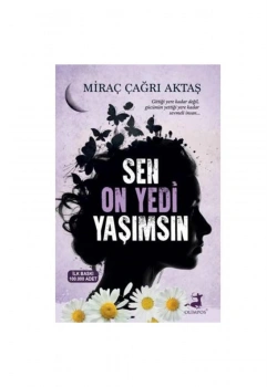Sen Onyedi Yaşımsın  Miraç Çağrı Aktaş