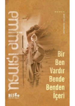 Bir Ben Vardır Benden İçeri.Emine Işınsu    Bilge Kültür