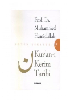 Kuranı Kerim Tarihi / M.Hamidulah-  Beyan