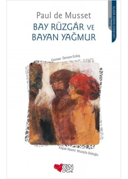 Bay Rüzgar Ve Bayan Yağmur Paulde Musset Can Yayınları