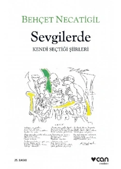 Sevgilerde / Kendi Seçtiği Şiirler B.Necatigil Can Y.