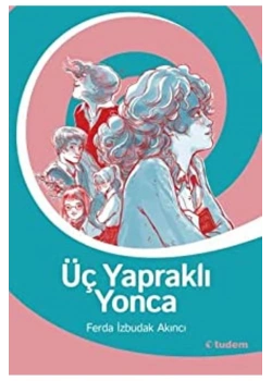 Üç Yapraklı Yonca Ferda İzbudak Akıncı Tudem