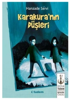 Karakuranın Düşleri Hanzade Servi Tudem