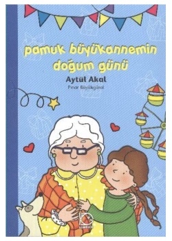 Pamuk Büyükannemin Doğum Günü Uçanbalık