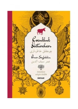 Çocukluk Hatıraları-Osmanlıca  Türkçe   Ömer Seyfettin    Beyan