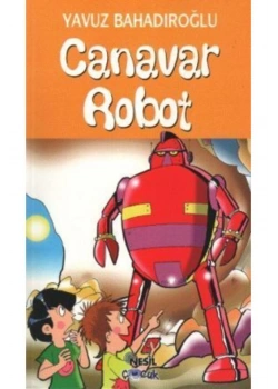 Canavar Robot / Y.Bahadıroğlu Nesil Yay.