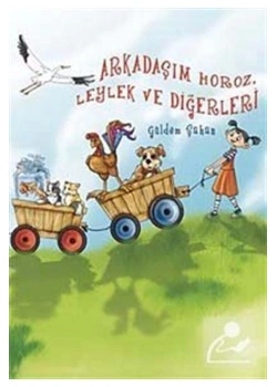 Arkadaşım Horoz Leylek Ve Diğerleri Tudem
