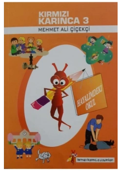 Hayalimdeki Okul Kırmızı Karınca 3