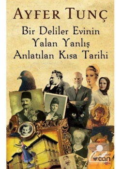 Bir Deliler Evinin Yalan Yanlış Kısa Tarihi
