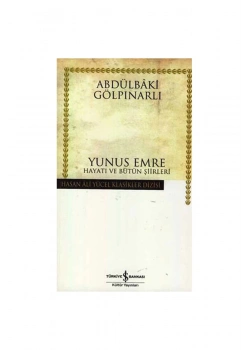 Yunus Emre Hayatı Ve Bütün Şiirleri   A.Gölpınarlı    İş Bankası