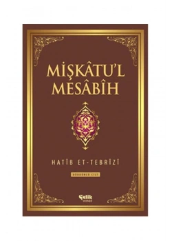 Mişkatul Mesabih 4.Cilt Hatib Et Tebrizi Çelik Yayın