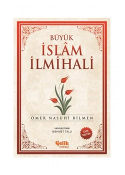 Büyük İslam İlmihali Ö.N.Bilmen-M.Talu İ.Şamua Kağ.Çanta B.Karton Kap.  Çelik