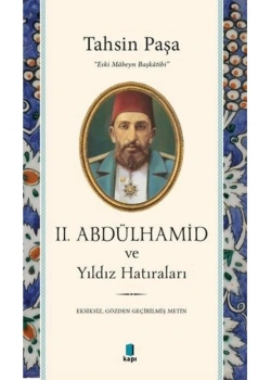 2.Abdülhamid Ve Yıldız Hatıraları Tahsin Paşa Kapı Yayın
