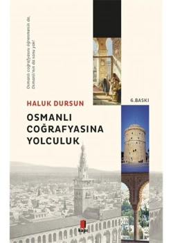 Osmanlı Coğrafyasına Yolculuk  Haluk Dursun Kapı Yayın