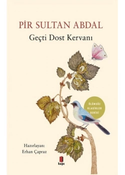 Geçti Dost Kervanı  Pir Sultan Abdal Kapı Yayın