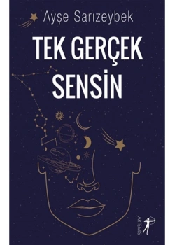 Tek Gerçek Sensin  Ayşe Sarızeybek Artemis