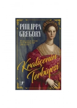 Kraliçenin Terbiyesi  Phılıppa Gregory  Artemis