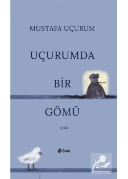 Uçurumda Bir Gömü Mustafa Uçurum Şule Yayın