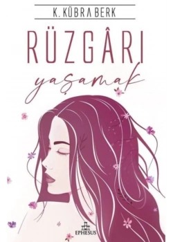 Rüzgarı Yaşamak  Kübra Berk  Ephesus