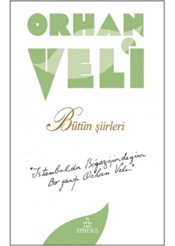 Bütün Şiirleri  Orhan Veli  Ephesus