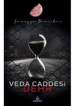 Veda Caddesi 4 Dehr-Ciltli  Sümeyye Demirkıran Ephesus