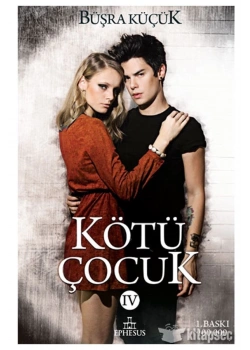 Kötü Çocuk 4 -Ciltli - Büşra Küçük   Ephesus