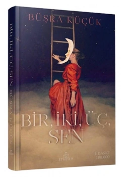 Bir İki Üç Sen Ciltli  Büşra Küçük- Ephesus