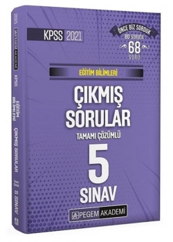 Pegem 2021 Kpss Eğitim Biliml.Son 5 Sınav Çözümlü Çıkmış Sorular