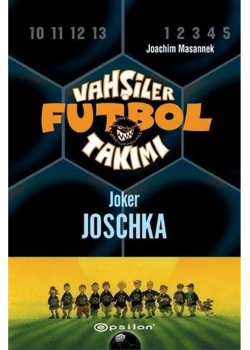 Vahşiler Futbol Takımı 9 Joker Joschka Ciltli  Epsilon
