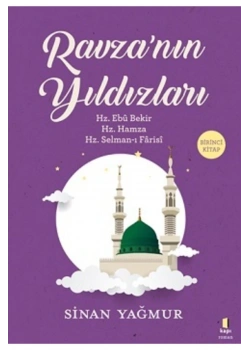 Ravzanın Yıldızları 1 Hz.Ebubekir Hz.Hamza Hz.Selamanı Sinan Yağmur