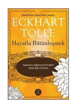 Hayatla Bütünleşmek Eckhart Tolle Artemis